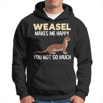 Weasel Makes Happy Animal Weasels Lover Hoodie - Monsterry DE
