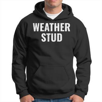 Weather Stud Meteorologist Rain Storm Enthusiast Hoodie - Monsterry