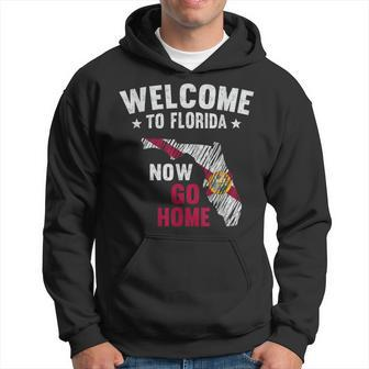 Welcome To Florida Now Go Home Florida Map Flag Hoodie - Thegiftio UK
