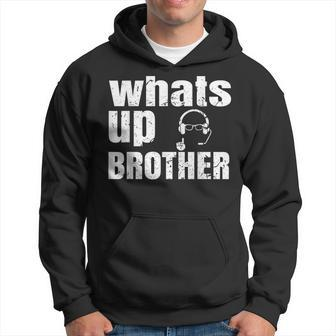 Whats Up Brother Streamer Whats Up Whatsup Brother Hoodie - Thegiftio UK