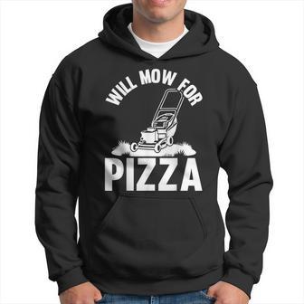 Will Mow For Pizza Lawn Mowing Lawn Mower Hoodie - Thegiftio UK