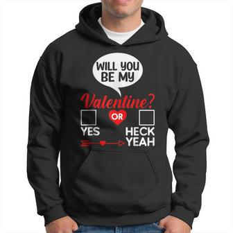 Will You Be My Valentine Yes Or Heck Yeah Hoodie - Monsterry DE