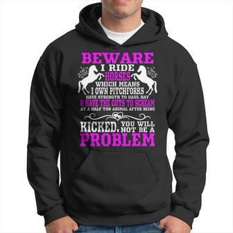 Womens Horse Horse Lover Beware I Ride Horses Hoodie | Mazezy