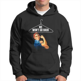 We Won't Go Back Pro Choice Feminist Hoodie - Monsterry CA