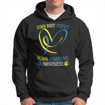 World Down Syndrome Awareness Day Down Right Perfect Hoodie | Mazezy