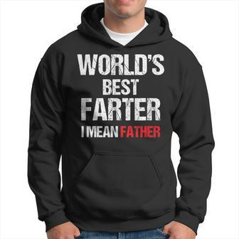 World's Best Farter I Mean Father Father's Day Dad Hoodie - Seseable