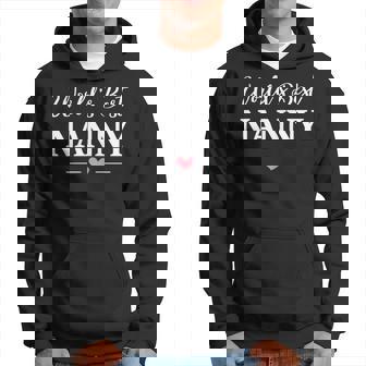 World's Best Nanny Ever Nan Grandmother Hoodie - Thegiftio UK