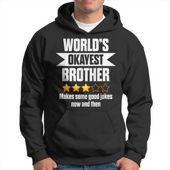 World's-Okayest Brother Makes Some Good Jokes Now And Then Hoodie - Thegiftio UK