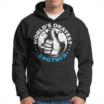 Worlds Okayest Brother For A World's Best Brother Fan Hoodie - Monsterry AU