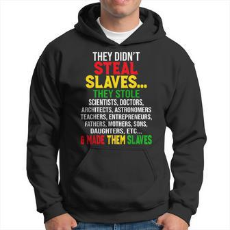 They Didnt Steal Slaves Black History Month Melanin African Hoodie | Mazezy CA