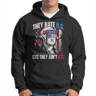 They Hate Us 4Th Of July Cuz They Ain't Us Patriotic Merica Hoodie - Monsterry CA