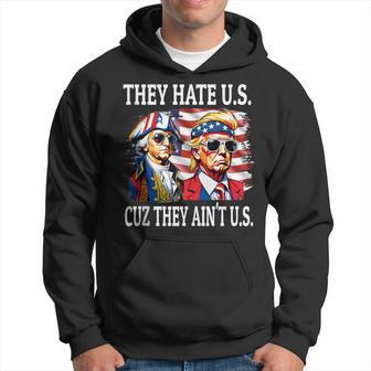 They Hate Us Cuz They Ain't Us Washington Trump 4Th Of July Hoodie - Monsterry AU