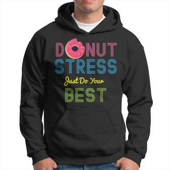 Yummy Donut Stress Just Do Your Best Hoodie - Monsterry