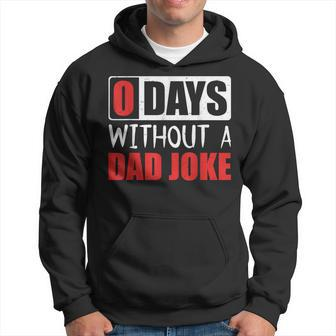 Zero Days Without A Bad Dad Joke Father's Day Hoodie - Seseable