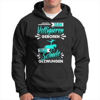 Zum Voltigieren Geboren Zur Schule Gezwungen German Langu Hoodie - Seseable