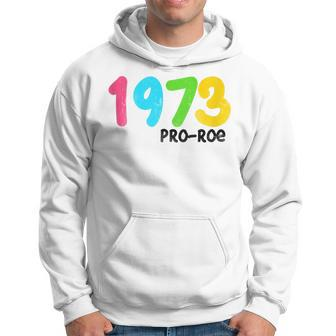 1973 Pro-Roe Protest Rights Hoodie - Monsterry AU