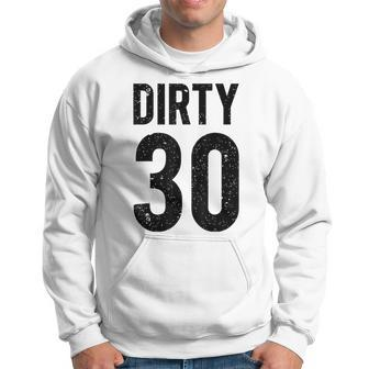 30Th Birthday 30 Years Old Vintage Dirty Retro Hoodie - Monsterry