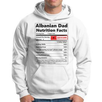 Albanian Dad Nutrition Facts Fathers Day Albanian Daddy Hoodie - Monsterry DE