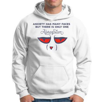 Anxiety Has Many Faces But There Is Only One Alprazolam Hoodie - Monsterry DE