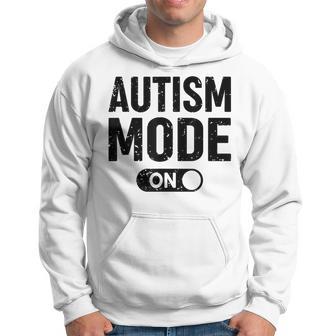 Autism Autism Awareness Autism Mode On Hoodie - Thegiftio UK