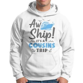 Aw Ship It's A Cousins Trip Cruise Vacation Hoodie - Thegiftio UK