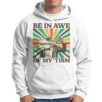 Be In Awe Of My Tism Retro Frog Autism Hoodie - Seseable