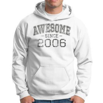Awesome Since 2006 Vintage Style Born In 2006 Birthday Hoodie - Monsterry