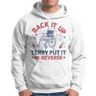 Back It Up Terry Put It In Reverse Firework 4Th Of July Hoodie - Thegiftio UK