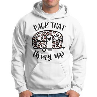 Back That Thing Up Camping Leopard Camper Hoodie - Monsterry