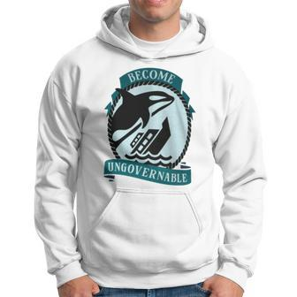 Become Ungovernable Ship Wreck Orca Whale Hoodie - Monsterry
