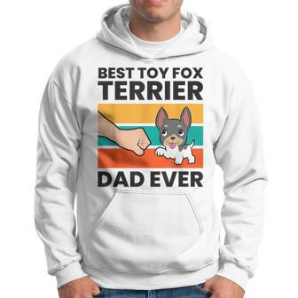 Best Toy Fox Terrier Dad Ever Toy Fox Terrier Dad Hoodie - Monsterry AU