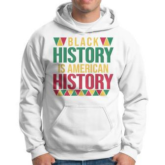 Black History Is American History African And Women Hoodie - Monsterry