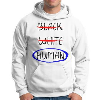 Black White Human Fight Hate Anti Racism Hoodie - Monsterry DE