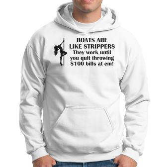 Boats Are Like Strippers Hoodie - Monsterry CA