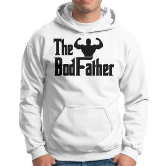 Bodfather Dad Bod Fitness Birthday Father’S Day Gym Hoodie - Seseable