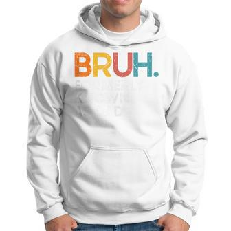 Bruh Formerly Known As Dad Daddy Dad Bruh Father's Day Hoodie - Seseable