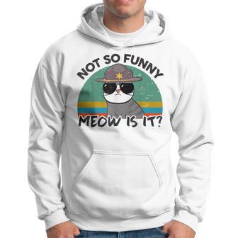 Ca Not So Meow Is It Super State Trooper Hoodie - Monsterry CA