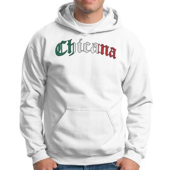 Chicana Mexican American Pride Hispanic Latino Culture Hoodie - Monsterry