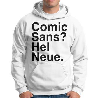 Comic Sans Hel Neue Hoodie - Monsterry
