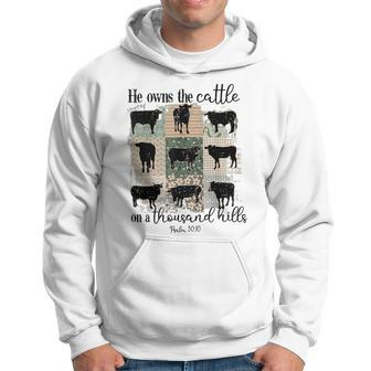 Cow He Owns The Cattle On A Thousand Hills Hoodie - Seseable