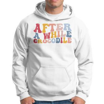 After A While Crocodile Hoodie - Monsterry DE