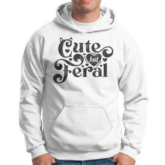 Cute But Feral Cat Kitty Kitten Ears Wild Untamed Feline Hoodie - Thegiftio UK