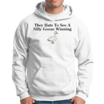 Cute They Hate To See A Silly Goose Winning Joke Quote Hoodie - Seseable