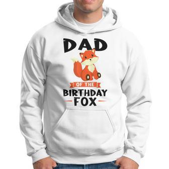 Dad Of The Birthday Fox Birthday Hoodie - Monsterry UK