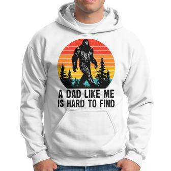 A Dad Like Me Is Hard To Find Bigfoot Fathers Day Hoodie - Thegiftio UK