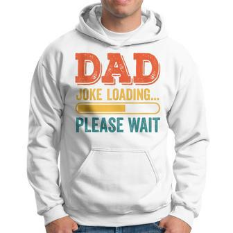 Dad Joke Loading Please Wait Father's Day Hoodie - Seseable