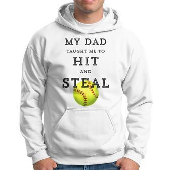 My Dad Taught Me To Hit And Steal Softball Hoodie - Monsterry AU