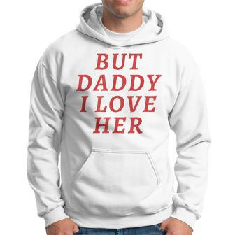 But Daddy I Love Her Pride Lgbt Queer Bisexual Pansexual Hoodie - Seseable