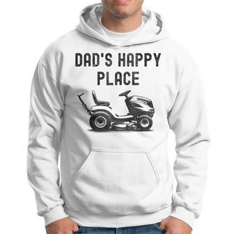 Dad's Happy Place Lawnmower Father's Day Dad Jokes Hoodie - Monsterry CA