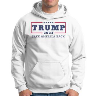 Donald Trump Take America Back 2024 Donald Trump 4Th Of July Hoodie - Seseable